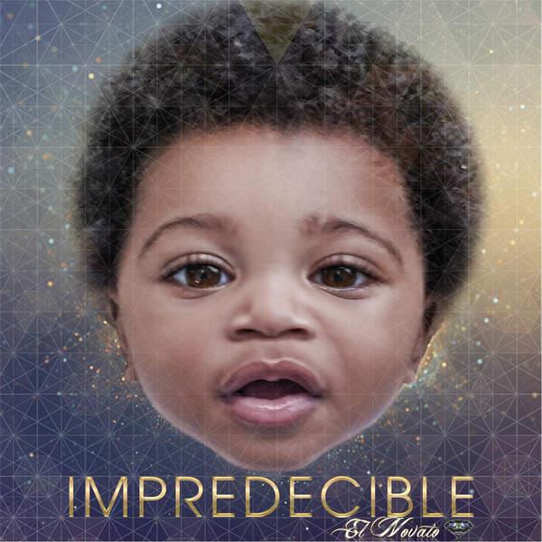 Impredecible El Novato | el novato impredecible album Impredecible El Novato | el novato impredecible album