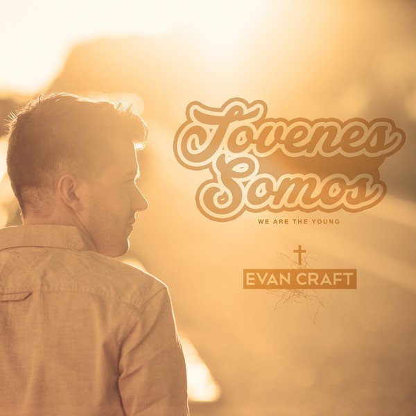 evan craft jovenes somos 2014 album