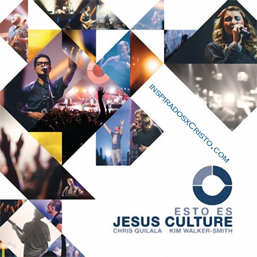 Jesus Culture - Esto es Jesus Culture - Español 2015