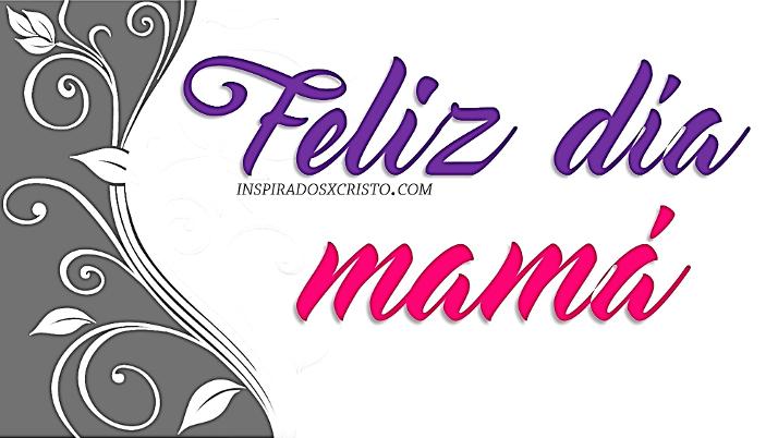 Feliz Dia de las Madres - Versiculos Biblicos