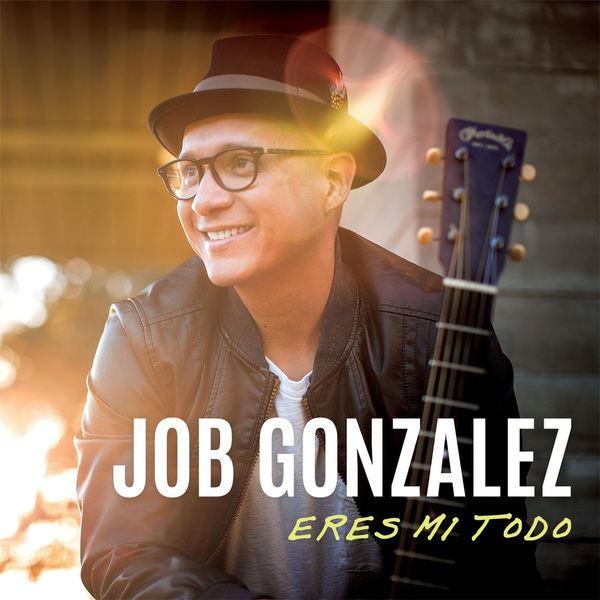 Job Gonzalez, Eres Mi Todo, nuevo album, 2016, descargar, escuchar, gratis