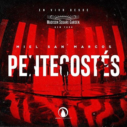 Miel San Marcos - Pentecostés [2017] Nuevo Album