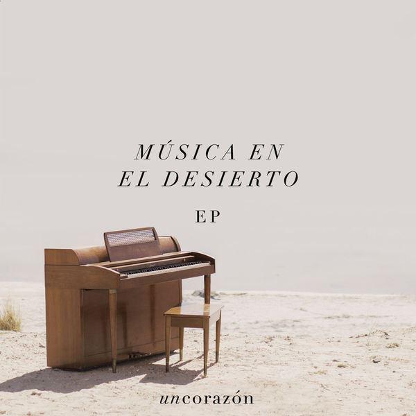 un corazon, musica en el desierto, album, canciones, 2016, descargar, escuchar, gratis